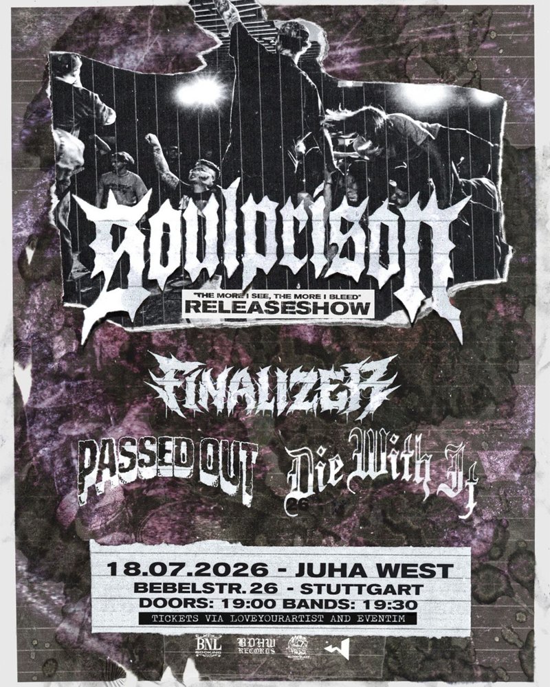 Soulprison + Finalize + Passed Out + Die With It