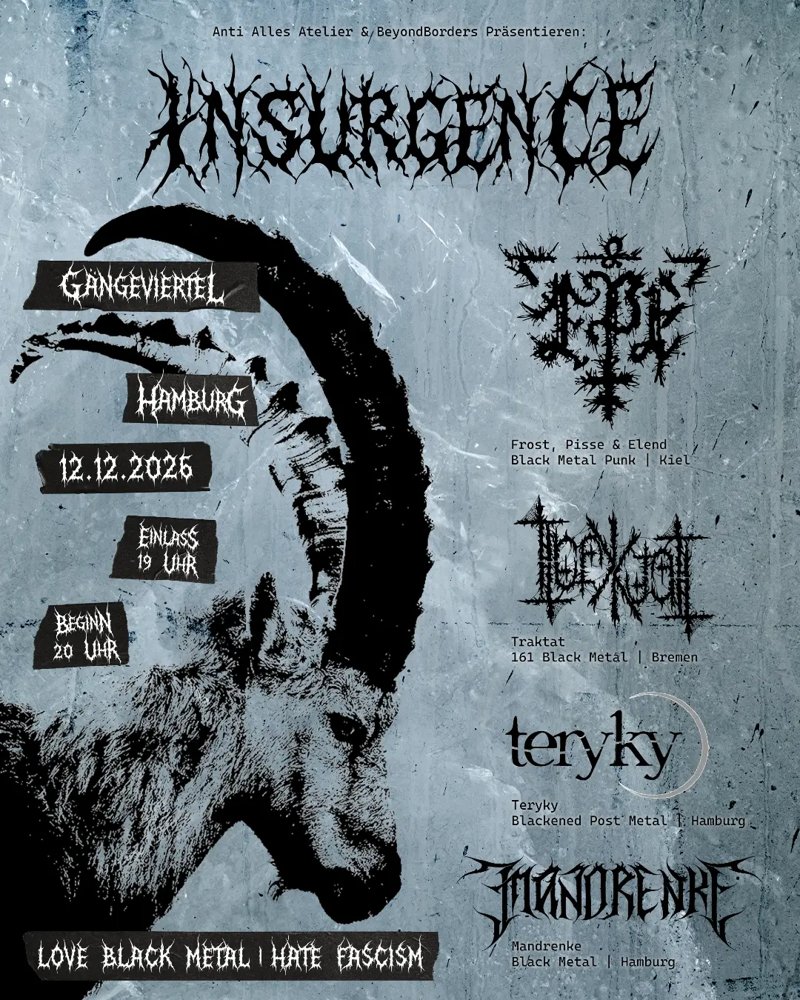 Insurgence + Frost, Pisse & Elend + Traktat + Teryky + Mandrenke