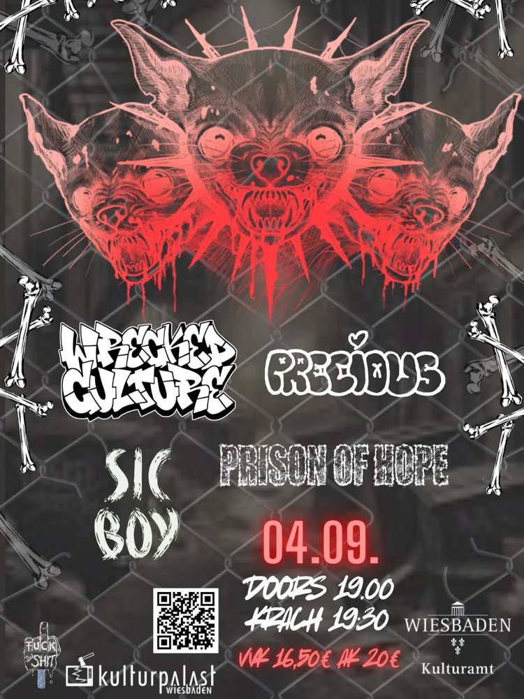 WRECKED CULTURE + PRECIOUS + SIC BOY +  PRISON OF HOPE