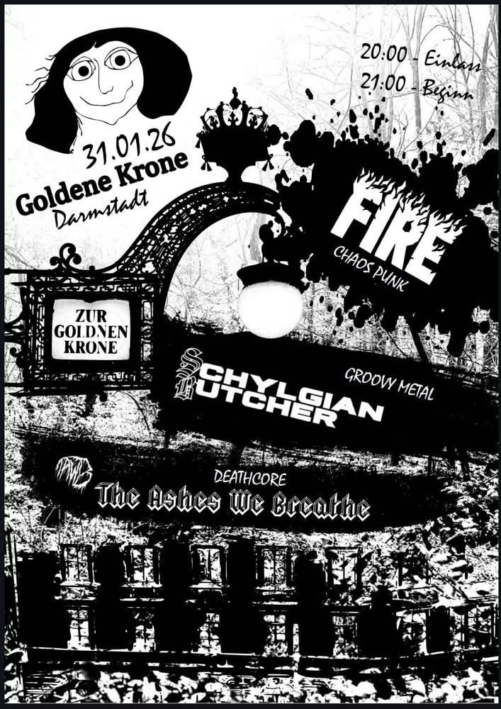 Fire + Schylgian Butcher + The Ashes We Breathe